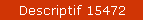 Descriptif 15472